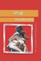 SPQR: Come Roma può salvarti la vita B089TV3GS8 Book Cover