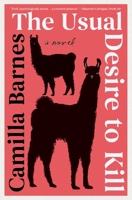 The Usual Desire to Kill: A Novel 1668062836 Book Cover