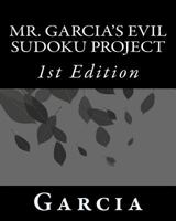 Mr. Garcia's Evil Sudoku Project 1535368098 Book Cover