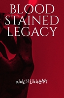 Bloodstained Legacy B0F2C8DJQG Book Cover