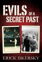 Evils of a Secret Past 1542365147 Book Cover