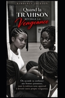Quand la trahison réveille la vengeance: La Dilogie (French Edition) B0F9FL9SN9 Book Cover