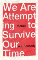 We Are Attempting to Survive Our Time 1529111447 Book Cover