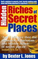 Hidden Riches Of Secret Places 0974823090 Book Cover