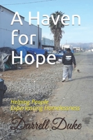 A Haven for Hope: Helping People Experiencing Homelessness 1708707492 Book Cover