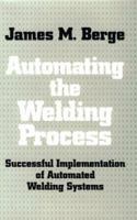 Automating The Welding Process 0831130512 Book Cover