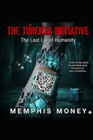 The Torenza Initiative: The Last Lie of Humanity B0GS9NSHPX Book Cover