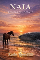 NAIA: RELATOS DEL OCÉANO (Spanish Edition) B0GY7P968T Book Cover