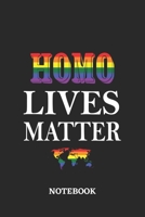 HOMO LIVES MATTER Notebook: 6x9 inches - 110 blank numbered pages - Greatest LGBTQ Rainbow Worldwide Journal - Gift, Present Idea 1691038970 Book Cover