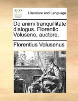 De Animi Tranquillitate Dialogus (1751) 1165928612 Book Cover
