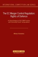 The EC Merger Control Regulation: Rights of Defence 9041125531 Book Cover