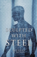Sculpted With Steel B0GZ5SLFM2 Book Cover