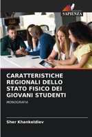 Caratteristiche Regionali Dello Stato Fisico Dei Giovani Studenti 6206399095 Book Cover