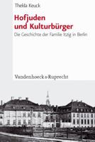 Hofjuden Und Kulturburger: Die Geschichte Der Familie Itzig in Berlin 3525569742 Book Cover