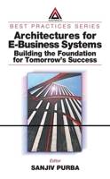 Architectures for E-Business Systems: Building the Foundation for Tomorrow's Success 0849311616 Book Cover