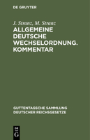 Allgemeine Deutsche Wechselordnung. Kommentar: Mit Nachtrag 3112409698 Book Cover