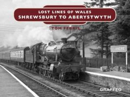 Lost Lines: Aberystwyth to Shrewsbury 1912050684 Book Cover