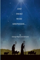 And There Were Shepherds... 1304673227 Book Cover
