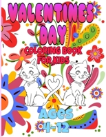 valentines day coloring book for kids ages 4-12: valentines day coloring book animals for boys and girls ages 4-5-6-7-8-9-10-11-12/animal coloring books for toddlers/ 40 coloring pages B084DHWR45 Book Cover