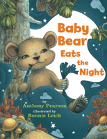 Baby Bear Eats the Night 0761461035 Book Cover