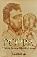 Poppa: A Fictional Biography of Joseph of Nazareth 1732326029 Book Cover