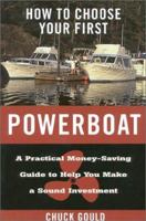 How to Choose Your First Powerboat 1574090569 Book Cover