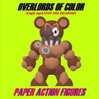 Overlords of Color Rage Against the Shadows : Paper Toys 197786578X Book Cover