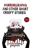 Horrorgraphs and Other Short Creepy Stories 1087874386 Book Cover