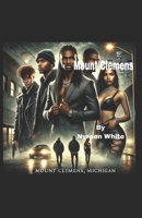 Mount Clemens: Crowns And Chaos B0DQQ6JW3H Book Cover