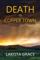 Death in Copper Town 1521700672 Book Cover