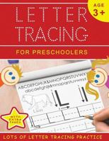 Letter Tracing for Preschoolers: Lots of Letter Tracing Practice! 172099594X Book Cover