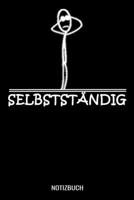 Selbstst�ndig: A5 Tagesplaner mit 120 Seiten f�r Selbstst�ndige und Unternehmer. Der Tagesplaner kann individuelll auf Ihr gew�nschtes Datum angepasst werden und kann mehrere Tage vereinen. Spalten f� 1710518200 Book Cover