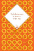 The Enlightenment in America, 1720-1825 1851969365 Book Cover