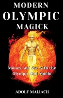 Modern Olympic Magick: Money and Sex with the Olympic God Apollo B0998143MJ Book Cover