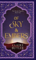 Of Sky & Embers: An Adult Fantasy Romance (The Divine Tapestry; Book 2) 0645794899 Book Cover