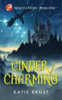 Cinder/Charming 0692993509 Book Cover