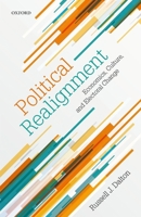 Political Realignment: Economics, Culture, and Electoral Change 019883098X Book Cover