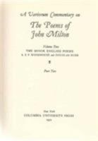 A Variorum Commentary on the Poems of John Milton: The Minor English Poems: v. 2, Pt. 2 0231088795 Book Cover