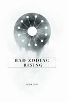 Bad Zodiac Rising 0578178478 Book Cover