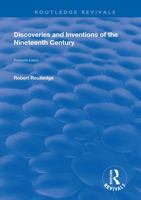 Discoveries and Inventions of the Nineteenth Century 0517686341 Book Cover