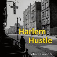 Harlem Hustle 1539407403 Book Cover