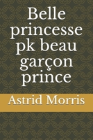 Belle princesse pk beau garçon prince B08PJWKS8J Book Cover