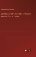 Contributions to the Knowledge of the Older Mesozoic Flora of Virginia 1018501878 Book Cover