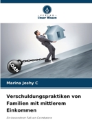 Verschuldungspraktiken von Familien mit mittlerem Einkommen: Ein besonderer Fall von Coimbatore (German Edition) 6208648092 Book Cover