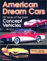 American Dream Cars: 60 Years of the Best Concept Vehicles 0873494911 Book Cover