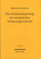 Das Sozialstaatsprinzip Im Europaischen Verfassungsverbund: Gemeinschaftliche Einflusse Auf Das Deutsche Recht Der Gesetzlichen Krankenversicherung 3161479629 Book Cover