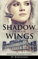 In the Shadow of Your Wings 0999779397 Book Cover