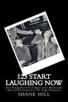 12?3? Start Laughing Now: A Module from an Introduction to Stage Hypnosis and Mentalism 1500488585 Book Cover
