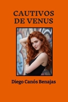 CAUTIVOS DE VENUS: La Presencia del Lobo Gris (Spanish Edition) B0H85F9F7L Book Cover