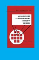 Micromachined Ultrasound-Based Proximity Sensors (Microsystems) 1461372690 Book Cover